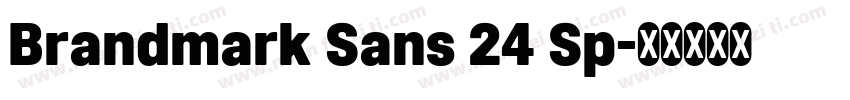 Brandmark Sans 24 Sp字体转换